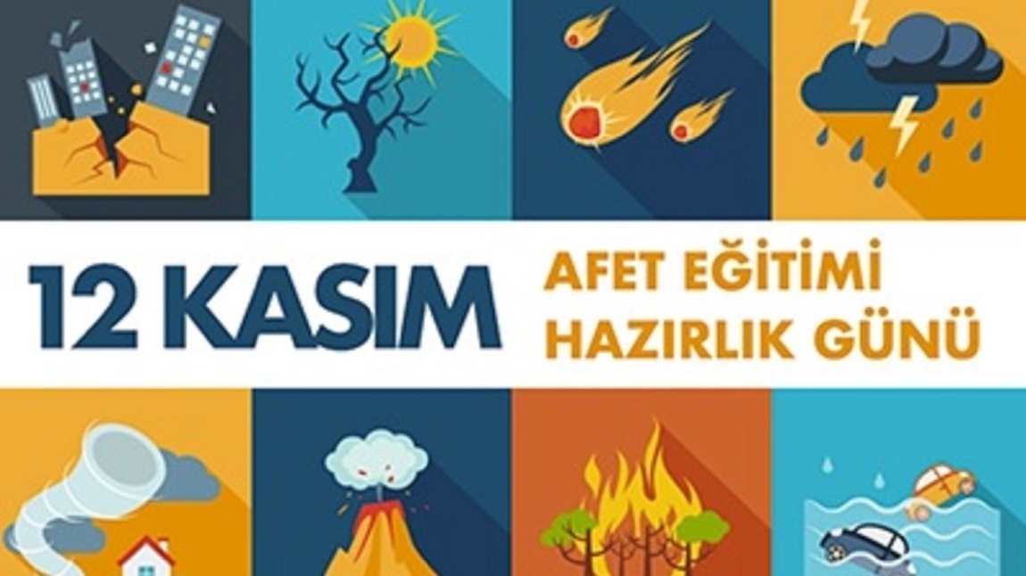 12 KASIM AFET EĞİTİMİ HAZIRLIK GÜNÜ  12 KASIM  AFET EĞİTİMİ HAZIRLIK GÜNÜ